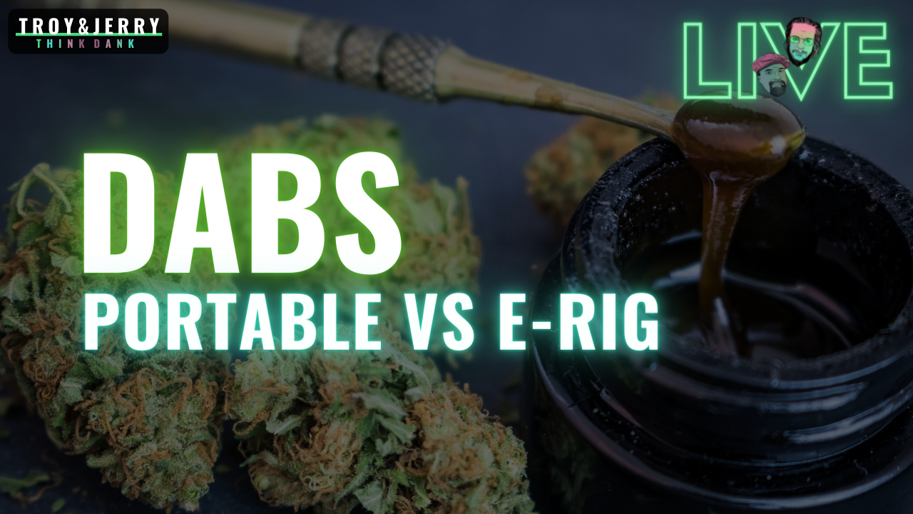 Portable Dabs & E-Rig Comparison – Do they even compare with REAL DABS