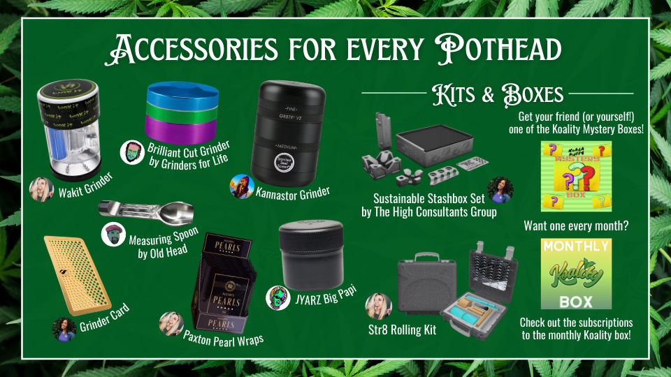 Accessories for every pot head as recommended in the Stoner Gift Guide.