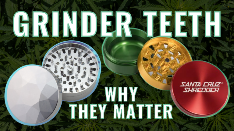 Weed Grinder Teeth – Which Are Best?