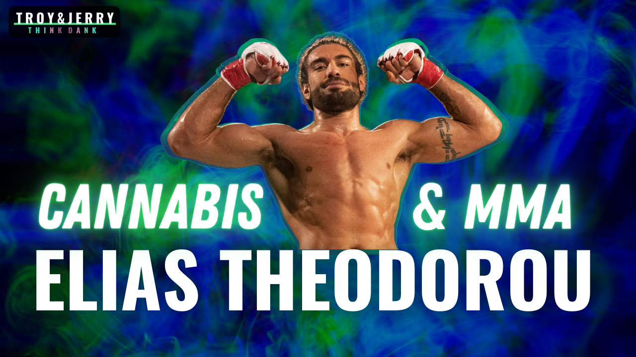 Cannabis & MMA with Elias Theodorou