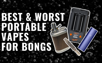 The Best and Worst Portable Vapes for Bongs