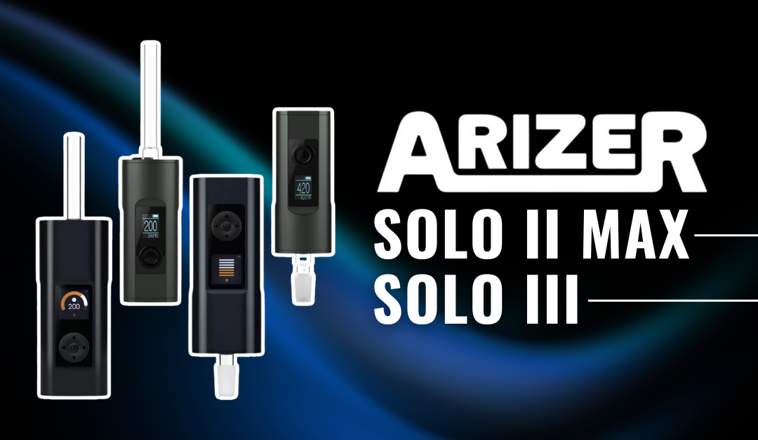 New Arizer Portables – Solo 2 MAX and Solo 3!